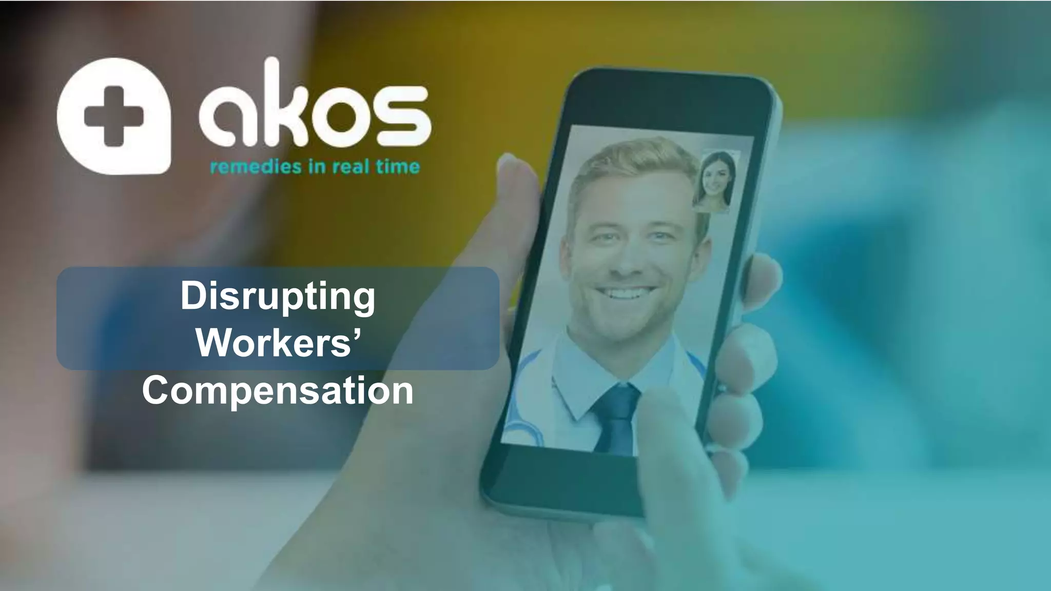 1 |
Disrupting
Workers’
Compensation
 