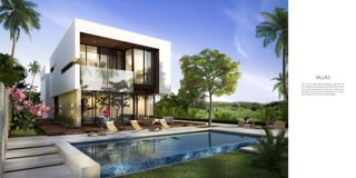 VILLAS
Each of the villas and townhouses will have its
own elegantly landscaped courtyard. Step inside
and you’ll be greeted by panoramic views over
the golf course and the development, or facing
out towards the dramatic Dubai skyline.

 