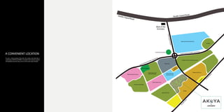 Sheikh

Zayed

ed
Sheikh Zay

Road

Road

Mall of the
Emirates
Umm
um
Suqei

Mohammed Bin Rashid City

Road

Al Barari

Dubai Miracle garden

R
yed
n Za

oad
Arabian Ranches Golf Community

d Bi

ik
She

hM

e
amm

oh

Motor City

i
ba y
Du io Cit
d
Stu

Victory Heights

Dubai Sports City
Golf Community

Arabian Ranches 2

Dubai Polo and
Equestrian Club

Dubai Studio City 1
Jumeirah Golf Estates

Mudon

Em

ira
te
s

Ro

ad

Dubai Golf City

Em

Al
W
ah

a

ira
te
s

Media Production Zone

oad

ad

It’s just a short journey from the city centre, but feels like a
world away. AKOYA by DAMAC is located in the western quarter
of Dubailand and has easy access to the main road network.

Bin Zayed R

Ro

A CONVENIENT LOCATION

ammed
Sheikh Moh

 