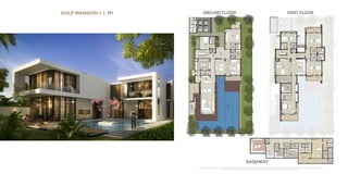 GOLF MANSION 1 | M1
*Unless stated above, all accessories and interior finishes such as wallpaper, chandeliers, furniture, electronics, white goods, curtains, hard and soft landscaping, pavements, features, swimming pool(s) and other elements displayed in the brochure,
or within the show apartment / villa or between the plot boundary and the unit, are not part of the standard unit and shown for illustrative purposes only.
GROUND FLOOR FIRST FLOOR
BASEMENT
 