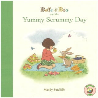 Belle & Boo And The Yummy Scrummy Day
