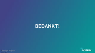 Sensitivity: Regular
BEDANKT!
Copyright InSpark
 