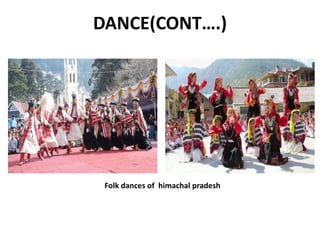 DANCE(CONT….)
Folk dances of himachal pradesh
 