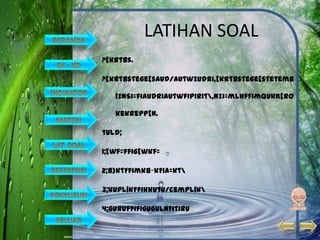 LATIHAN SOAL
?[krtbs.

?[krtbstege[saud/autwzudri,[krtbstege[stetemB

   |znSi=fiaudriautwfipirit,nzi=mlhffimqukK[ro

   kekrepP[n.

tuld;

1;[wf=ffig[wkf=

2;b}ktFfimkB~kFia=kt

3;kupL|kFfikkutu/cemPL|k

4;guruffifigugulnFitiru
 