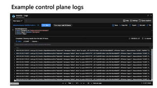 Example control plane logs
 