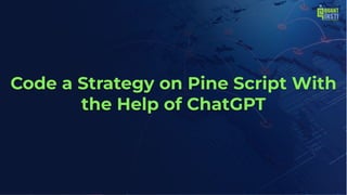 Code a Strategy on Pine Script With the Help of ChatGPT by Akshay ...