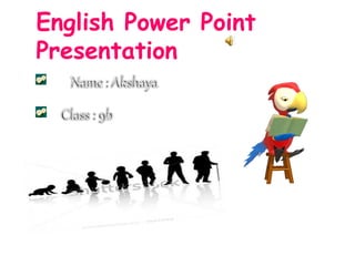 English Power Point
Presentation
 