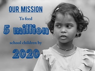 5 million
2020
OUR MISSION
 