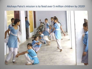 Akshaya Patra mid day meal in government schools | PPTX