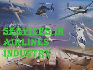 Services in Airlines Industry 