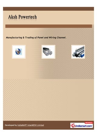 Manufacturing & Trading of Panel and Wiring Channel.
 