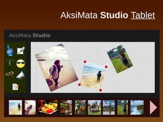 AksiMata Studio Tablet
 