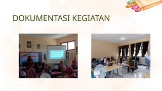 DOKUMENTASI KEGIATAN
 