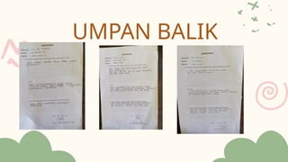 UMPAN BALIK
 