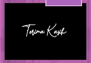 Terima Kasih
 