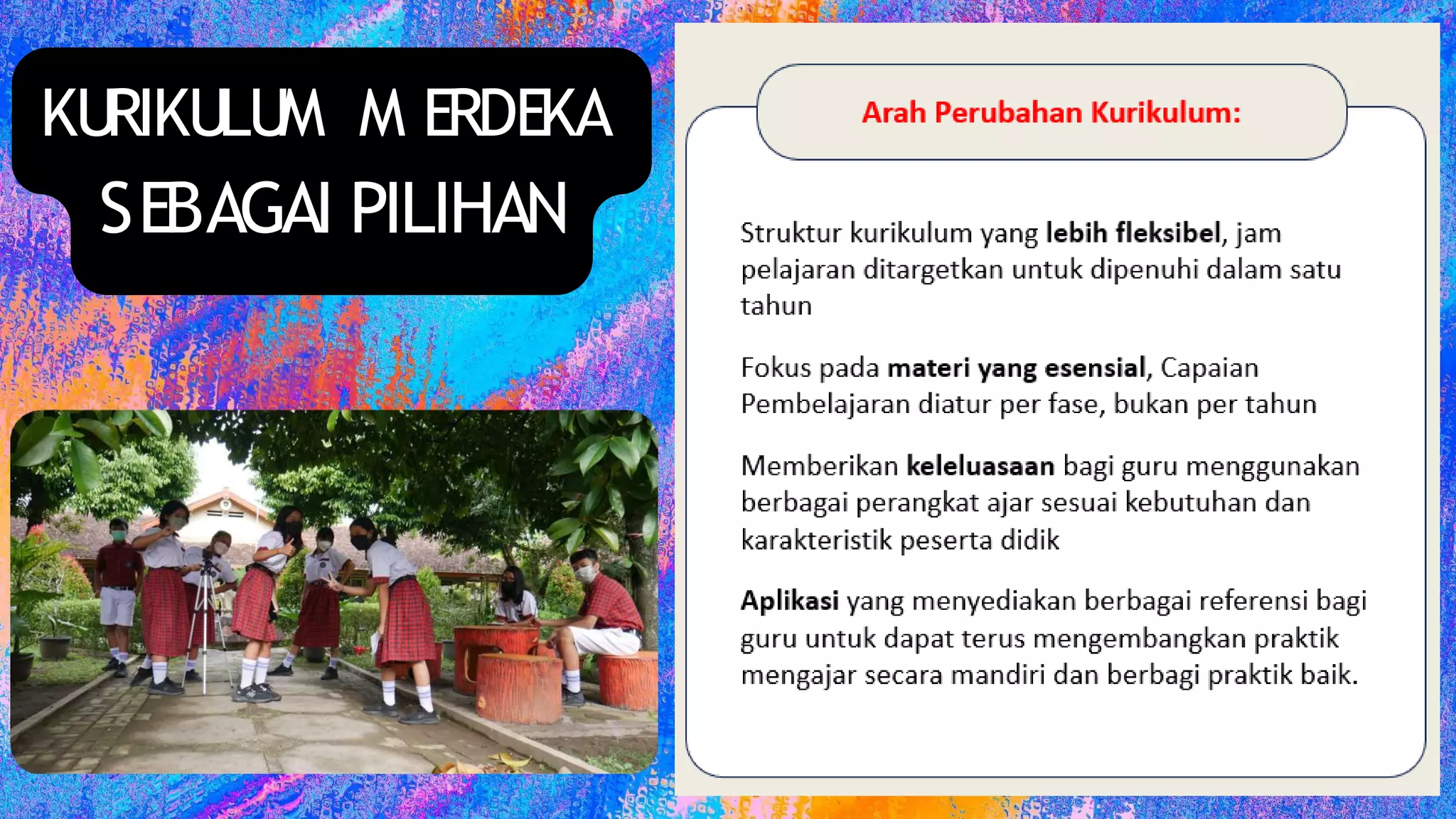 KURIKULUM M ERDEKA
SEBAGAI PILIHAN