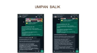 UMPAN BALIK
 