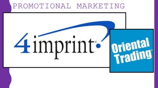 PROMOTIONAL MARKETING
 