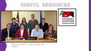USEFUL RESOURCES
Administrators – they create the
budget!
 