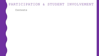 PARTICIPATION & STUDENT INVOLVEMENT
Contests
 