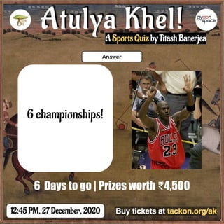 6 championships!
6 Days to go | Prizes worth ₹4,500
 