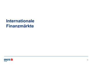 Internationale
Finanzmärkte
11
 