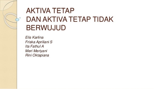 Aktiva tetap dan aktiva tak berwujud presentation