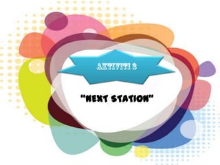 “NEXT STATION”
 