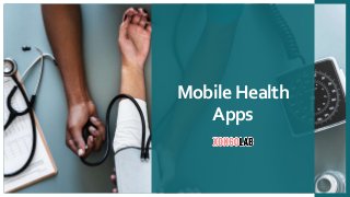 Mobile Health
Apps
 