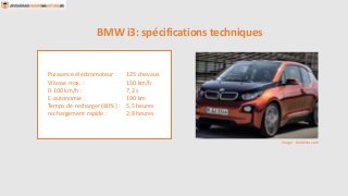 Puissance électromoteur : 125 chevaux 
Vitesse max. : 150 km/h 
0-100 km/h : 7,2 s 
E-autonomie : 190 km 
Temps de recharger (80%) : 5,5 heures 
rechargement rapide : 2,8 heures 
Image : boldride.com 
BMW i3: spécifications techniques 
 