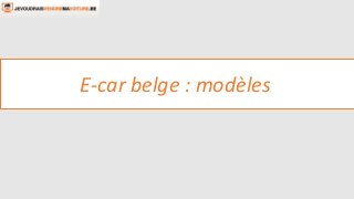 E-car belge : modèles
 