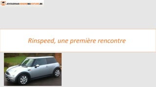 Rinspeed, une première rencontre