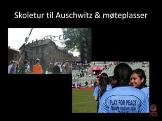 Skoletur til Auschwitz & møteplasser
 
