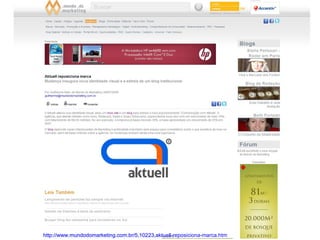 http://www.mundodomarketing.com.br/5,10223,aktuell-reposiciona-marca.htm 
