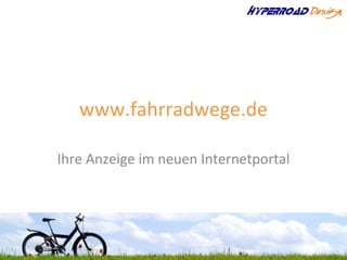 www.fahrradwege.de Ihre Anzeige im neuen Internetportal 