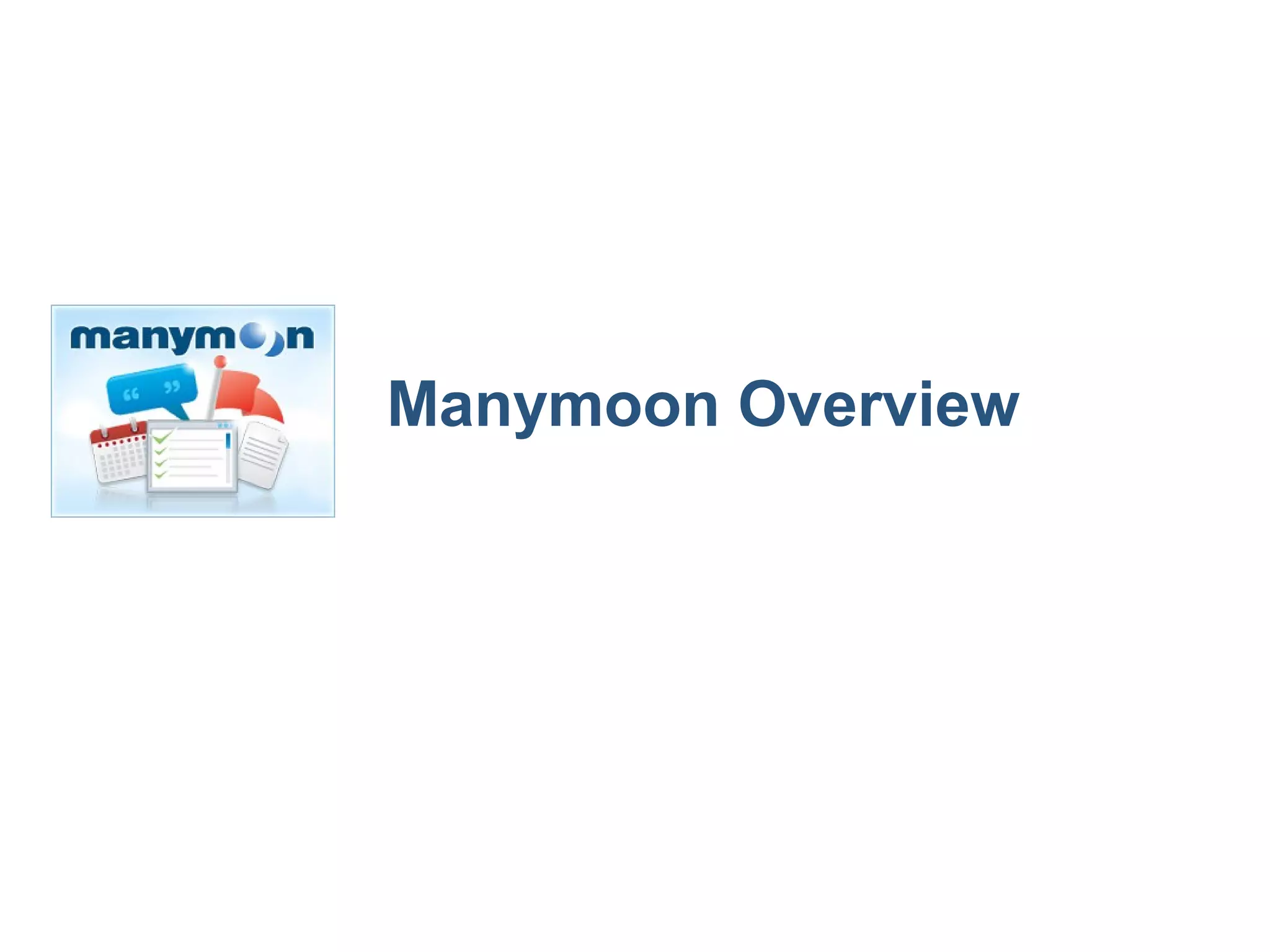 Manymoon Overview
 