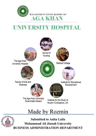 Made by Rozmin
Submitted to Anita Laila
Mohammad Ali Jinnah University
BUSINESS ADMINISTRATION DEPARTMENT
MANAGEMENT STUDY REPORT OF
 