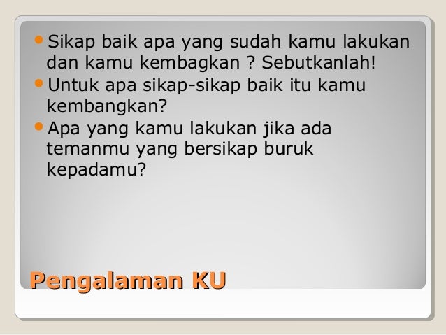 Aku Memperkembangkan Sikap Sikap Baik