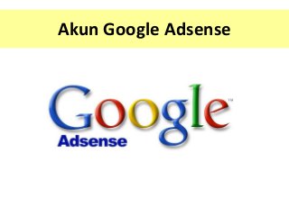 Akun Google Adsense

 