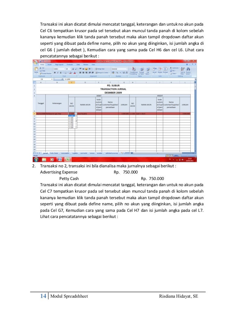 modul penyelesaian akuntansi Penyelesaian siklus akuntansi tujuan instruksional khusus : agar mahasiswa dapat menyelesaikan siklus akuntansi sebuah perusahaan secara keseluruhan dengan lengkap. modul penyelesaian akuntansi Penyelesaian siklus akuntansi tujuan instruksional khusus : agar mahasiswa dapat menyelesaikan siklus akuntansi sebuah perusahaan secara keseluruhan dengan lengkap.
