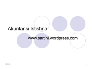 Akuntansi Istishna www.sartini.wordpress.com 
