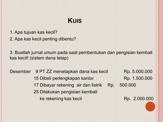 Sistem dana tetap adalah