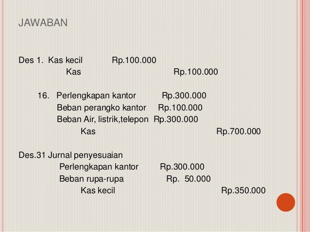 Akuntansi Kas Kecil Dengan Sistem Dana Tetap