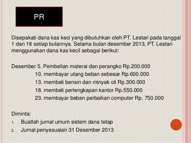 Akuntansi Kas Kecil Dengan Sistem Dana Tetap