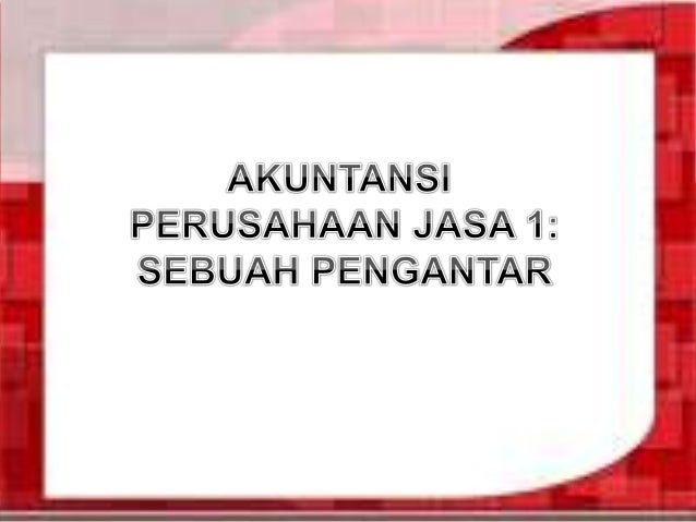 Akuntansi Perusahaan Jasa 1