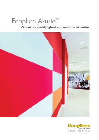 Ecophon Akusto™
Ontdek de veelzijdigheid van verticale akoestiek
 