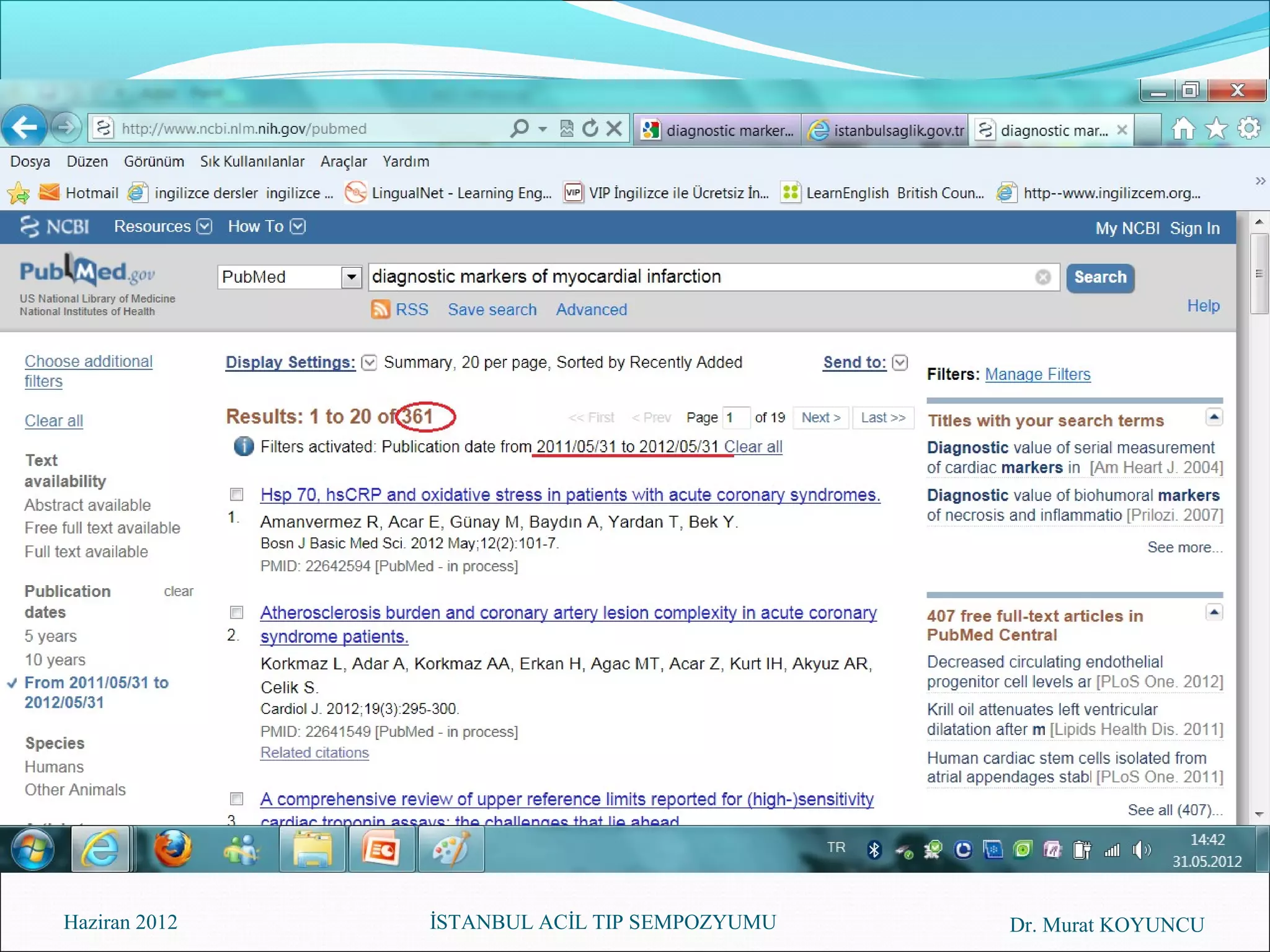 Haziran 2012   İSTANBUL ACİL TIP SEMPOZYUMU   Dr. Murat KOYUNCU
 