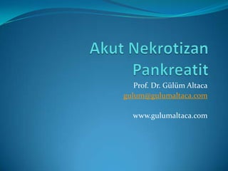 Prof. Dr. Gülüm Altaca
gulum@gulumaltaca.com

  www.gulumaltaca.com
 