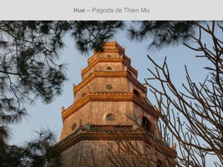 Hue – Pagoda de Thien Mu
 