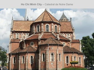 Ho Chi Minh City – Catedral de Notre Dame
 